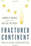 Fractured Continent: Europe's Crises and the Fate of the West