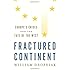 Fractured Continent: Europe's Crises and the Fate of the West