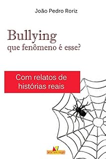Livro Bullying - Que fenômeno é esse?: Com relatos de histórias reais