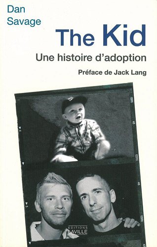 The Kid: Une Histoire D'adoption by Dan Savage (Paperback)