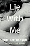 Lie With Me: A Novel by