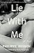 Lie With Me: A Novel by