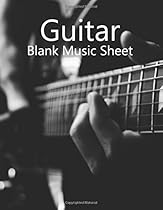 Guitar Blank Music Sheet: Guitar Tablature Manuscript Paper, Blank Manuscript Music Pages with Staff and TAB lines, For Musicians Gifts and Guitar x 11 Guitar Blank Music Sheet: Guitar Tablature Manuscript Paper, Blank Manuscript Music Pages with Staff and TAB lines, For Musicians Gifts and Guitar x 11