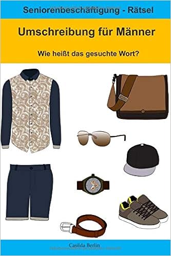 Umschreibung Fur Manner Wie Heisst Das Gesuchte Wort Seniorenbeschaftigung Ratsel Amazon De Berlin Casilda Bucher