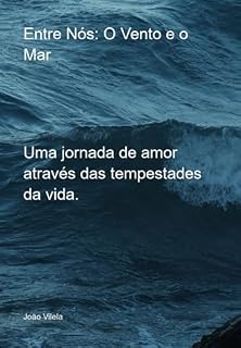 Livro Entre Nós: O Vento E O Mar