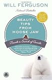 Front cover for the book Beauty Tips from Moose Jaw: Travels in Search of Canada by Will Ferguson