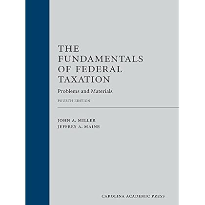 The Fundamentals of Federal Taxation: Problems and Materials