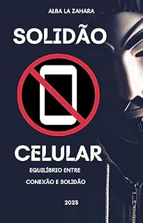 Livro Solidão Celular: Equilíbrio entre Conexão e Solidão