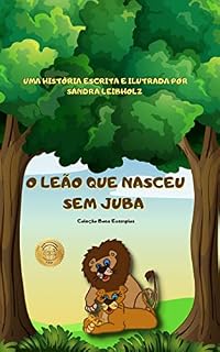 Livro O LEÃO QUE NASCEU SEM JUBA (COLEÇÃO BONS EXEMPLOS)