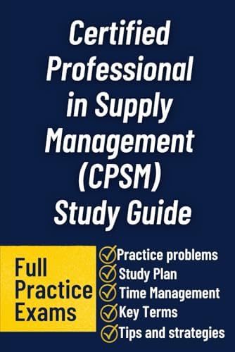 Supply Chain Management Professional (CPSM) Exam Study Guide: Step