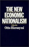 The New Economic Nationalism, , 0275904954