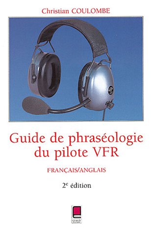 Guide de phraséologie du pilote VFR