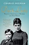 Front cover for the book Dark Lady: Winston Churchill's Mother and Her World by Charles Higham