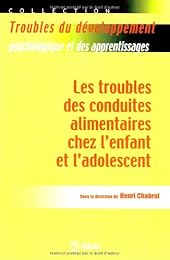 Les  troubles des conduites alimentaires chez l'enfant et l'adolescent