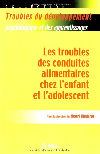 Les  troubles des conduites alimentaires chez l'enfant et l'adolescent
