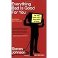 Everything Bad is Good for You