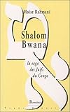 Shalom Bwana, la saga des Juifs du Congo by 