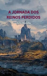 Livro A Jornada dos Reinos Perdidos
