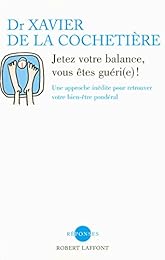 Jetez votre balance, vous êtes guéri(e)