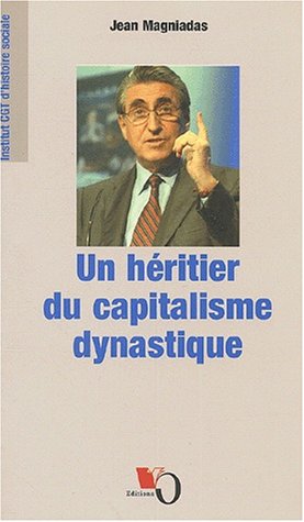 Un  héritier du capitalisme dynastique, Ernest-Antoine Seillière