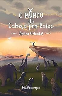 Livro O Mundo de Cabeça pra Baixo - África Oriental