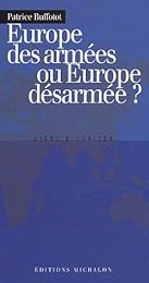 Europe des armées ou Europe désarmée ?
