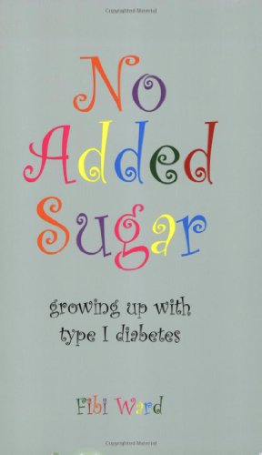 No Added Sugar - growing up with type 1 diabetes