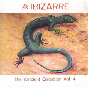 Ibizarre - Ambient Collection 4 - Zortam Music