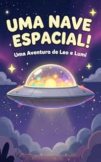 Livro UMA NAVE ESPACIAL!: Uma Aventura de Leo e Lumi