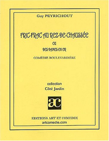 Fric-frac au rez-de-chaussée ou Des dames en or