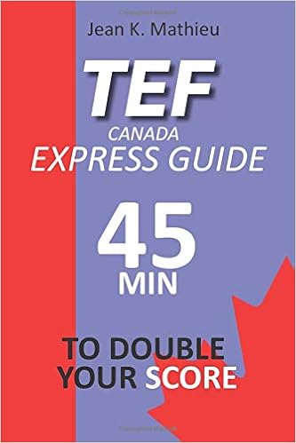 Amazon Com Tef Canada Express Guide 45 Minutes To Double Your Score 9798654466211 Mathieu Jean K Books