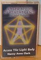 Journeys of Remembrance A Guided Meditation Access The Light Body (CASSETTE TAPE) 1995 1412723043 Book Cover