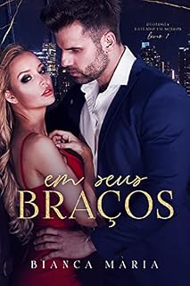 Livro Em Seus Braços: Livro I