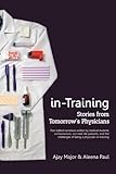 in-Training: Stories from Tomorrow's Physicians