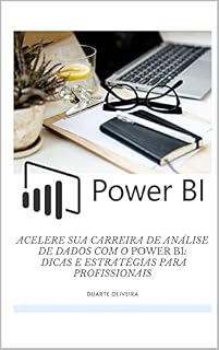 Livro ACELERE SUA CARREIRA DE ANÁLISE DE DADOS COM O POWER BI: DICAS E ESTRATÉRGIAS PARA PROFISSIONAIS