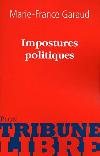 Impostures politiques (French Edition) by Marie-France Garaud