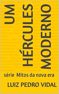 Livro UM HÉRCULES MODERNO (MITOS DA NOVA ERA)
