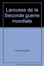 Larousse de la Seconde guerre mondiale