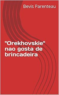 Livro Orekhovskie nao gosta de brincadeira