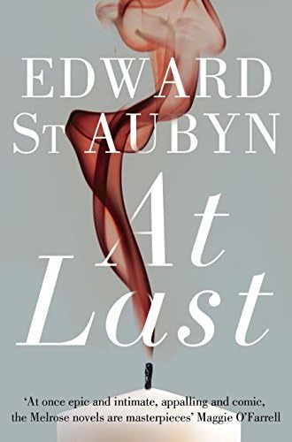 At Last (The Patrick Melrose Novels Book 5)
