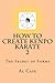 HowCreateKenpo 2: The Secret of Forms (How to Create Kenpo Karate) (Volume 2)