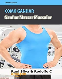 Livro Como Ganhar Massa Muscular: HIPERTROFIA - Descubra Detalhes Exclusivos
