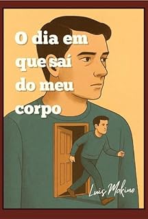 Livro O Dia Em Que Saí Do Meu Corpo!