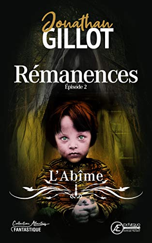 Rémanences: 02: L'abîme