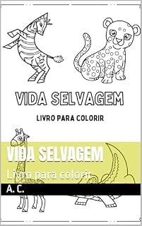 Livro Vida Selvagem: Livro para colorir