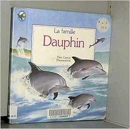 Famille Dauphin La Bebe Castor Albums A Fronsacq Anne Amazon Com Books