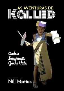Livro As aventuras de Kalled: Mundo das descobertas (ONDE A IMAGINAÇÃO GANHA VIDA Livro 1)