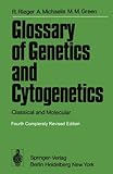 Glossary of Genetics and Cytogenetics, Rieger, R. and Michaelis, A., 3540076689
