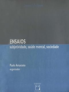 Livro Ensaios: subjetividade, saúde mental, sociedade (Coleção Loucura & civilização)