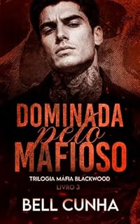 Livro Dominada pelo Mafioso (Máfia Blackwood Livro 3)